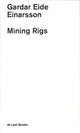 Book cover of: Mining Rigs. By: Gardar Eide Einarsson