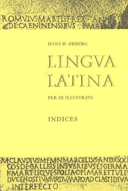 Book cover of: Lingua Latina - Indices. By: Hans H. Ørberg