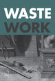 Book cover of: Wastework