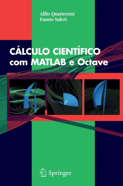 Book cover of: CALCULO CIENTIFICO com MATLAB e Octave. By: Alfio Quarteroni