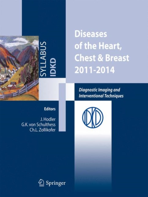 Book cover of: Diseases of the Heart, Chest & Breast 2011-2014. By: Jürg Hodler