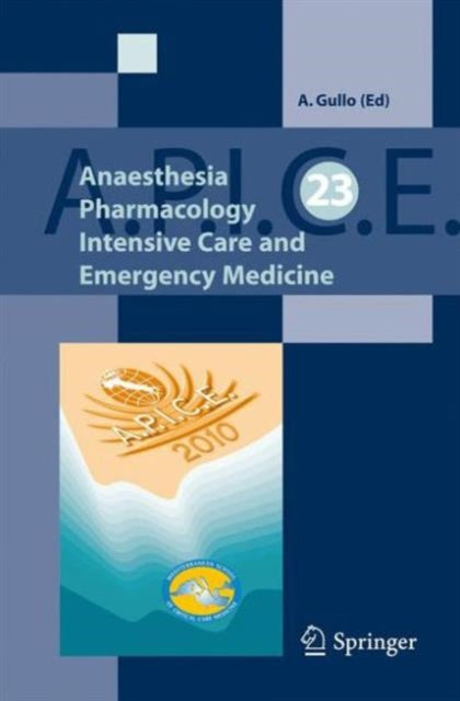 Book cover of: Anaesthesia, Pharmacology, Intensive Care and Emergency A.P.I.C.E.