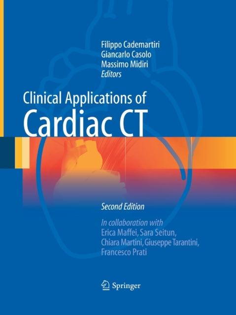 Book cover of: Clinical Applications of Cardiac CT. By: Filippo Cademartiri