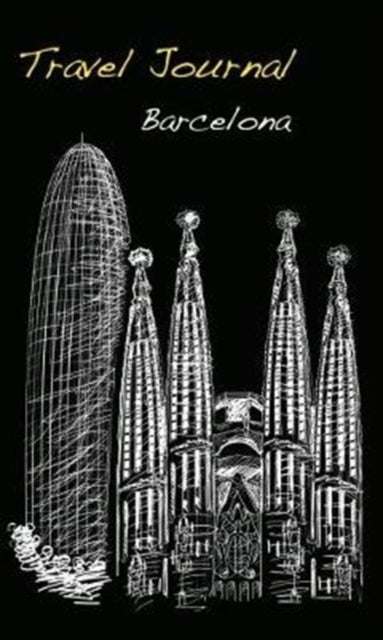 Book cover of: Travel Journal: Barcelona. By: Marisa VESTITA