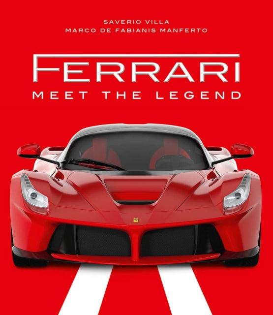 Ferrari, Meet the Legend 9788854416727 Saverio Villa