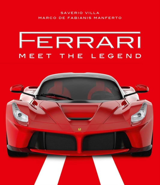 Ferrari, Meet the Legend 9788854416727 Saverio Villa
