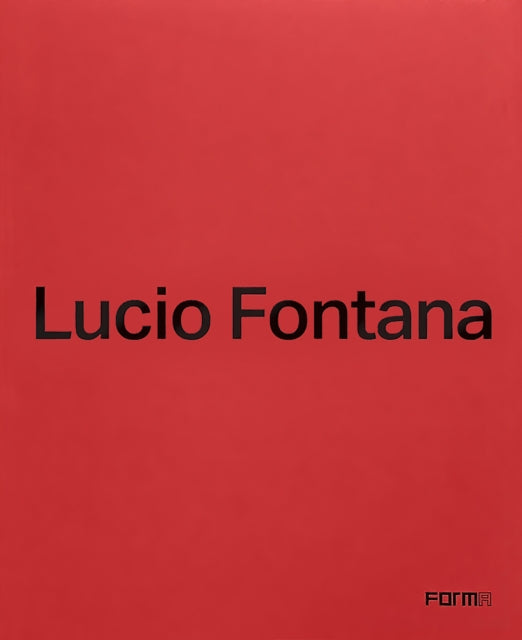 Book cover of: Lucio Fontana. By: Luca Massimo Barbero
