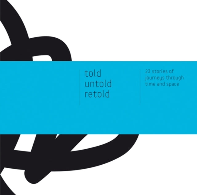 Book cover of: Told - Untold - Retold