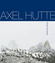 Book cover of: Axel Hutte. By: Axel Hütte
