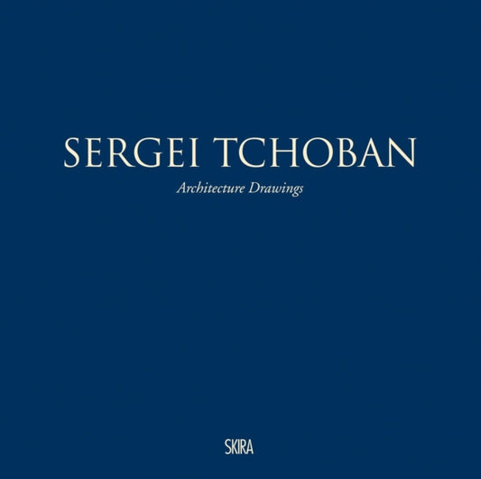 Book cover of: Sergei Tchoban. By: Luca Molinari