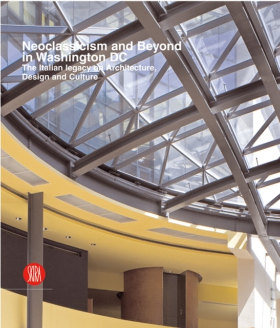 Book cover of: Italian Legacy in Washington, D.C.. By: Luca Molinari