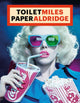 Book cover of: ToiletMiles PaperAldridge. By: Miles Aldrige