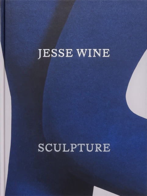 Book cover of: Jesse Wine: Sculpture. By: Jesse Wine