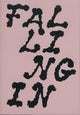 Book cover of: Falling In: Movement and Becoming in Curatorial Research. By: Dahlia El Broul