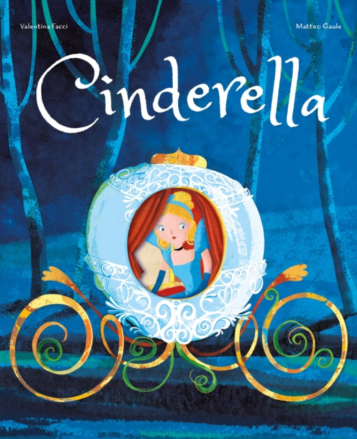 Book cover of: Cinderella. By: Valentina Facci Matteo Gaule