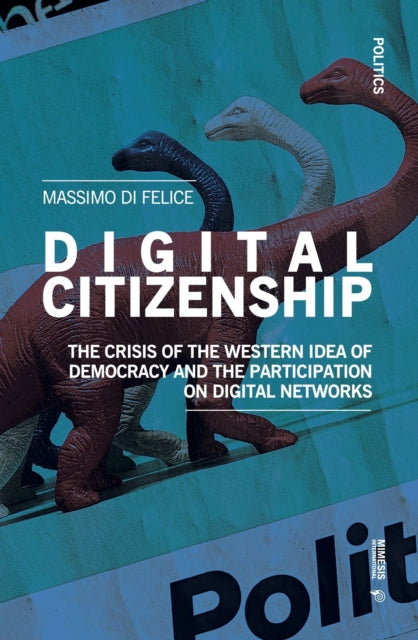 Book cover of: Digital Citizenship. By: Massimo Di Felice