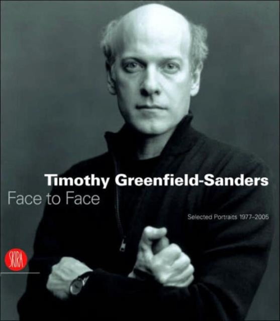 Book cover of: Timothy Greenfield-Sanders. By: Demetrio Paparoni, Timothy Greenfield-Sanders