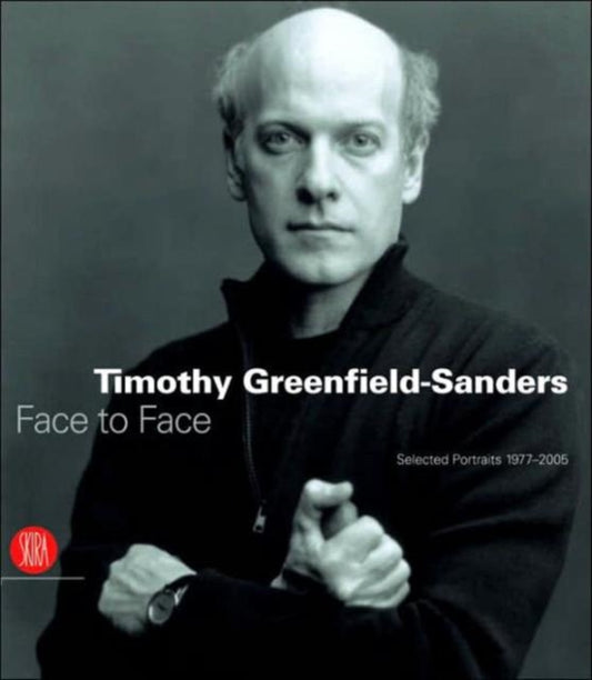 Book cover of: Timothy Greenfield-Sanders. By: Demetrio Paparoni, Timothy Greenfield-Sanders