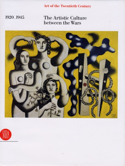 Book cover of: 1920-1945 The Artistic Culture between the Wars. By: Garbriella Belli