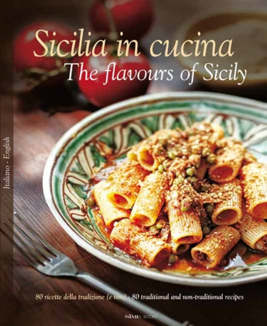 Book cover of: Sicilia in Cucina - The flavours of Sicily
