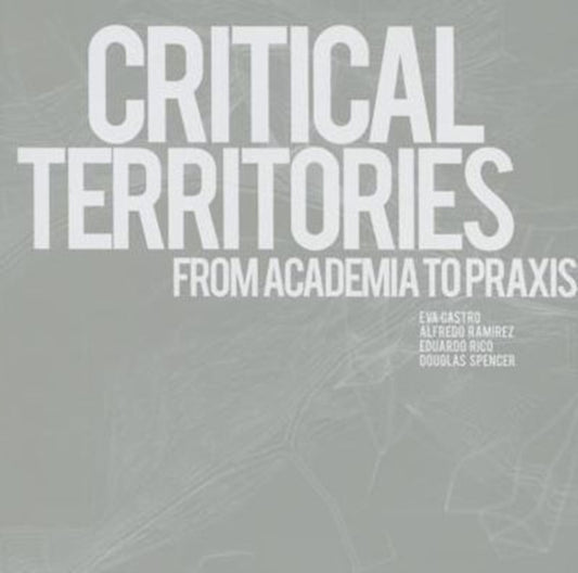 Book cover of: Critical Territories. By: Eva Castro