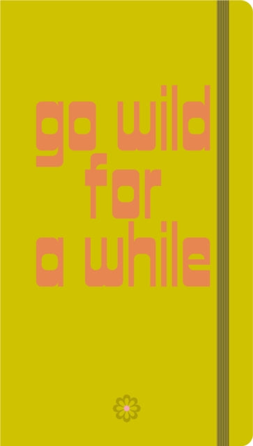 Book cover of: Go Wild for a While - Journals. By: Alberta Magris