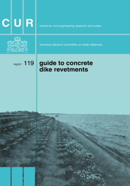 Book cover of: Guide to Concrete Dyke Revetments. By: CUR