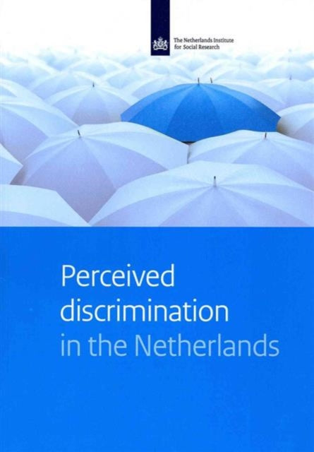 Book cover of: Perceived Discrimination in the Netherlands. By: Iris Andriessen
