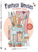 Fantasy Houses