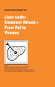 Book cover of: Liver Under Constant Attack - From Fat to Viruses. By: C. P. Day