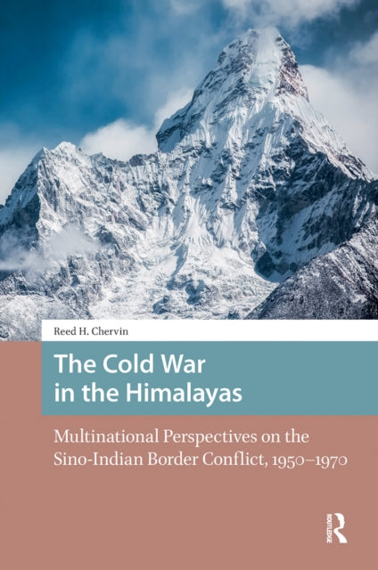 Book cover of: Cold War in the Himalayas. By: Reed Chervin