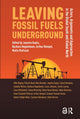 Book cover of: Leaving Fossil Fuels Underground. By: Joyeeta Gupta