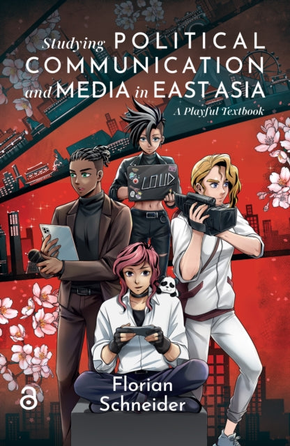 Book cover of: Studying Political Communication and Media in East Asia