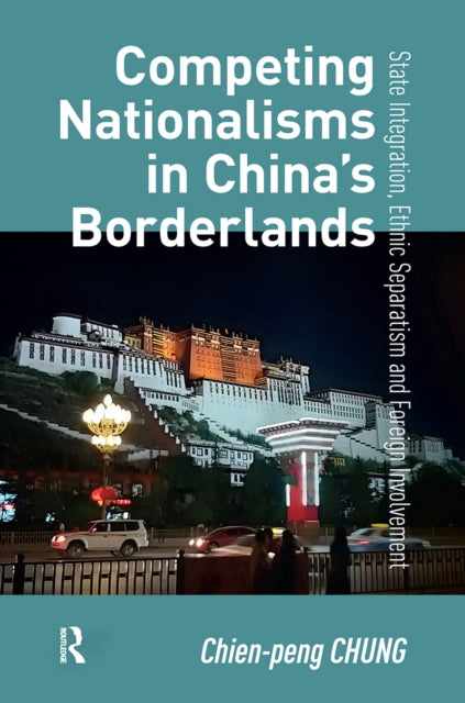 Book cover of: Competing Nationalisms in China’s Borderlands