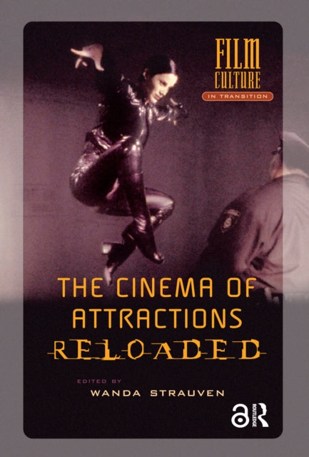 Book cover of: Cinema of Attractions Reloaded. By: Wanda Strauven