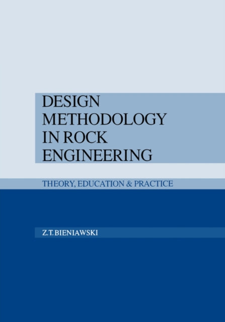 Book cover of: Design Methodology in Rock Engineering. By: Z.T. Bieniawski