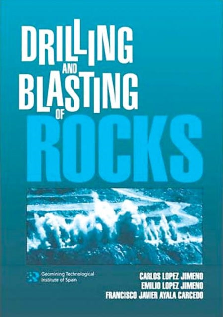 Book cover of: Drilling and Blasting of Rocks