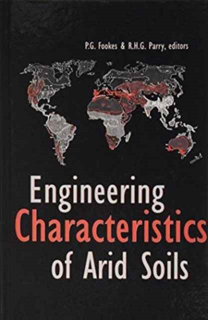 Book cover of: Engineering Characteristics of Arid Soils. By: Fookes