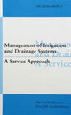 Book cover of: Management of Irrigation and Drainage Systems. By: Hector M Malano