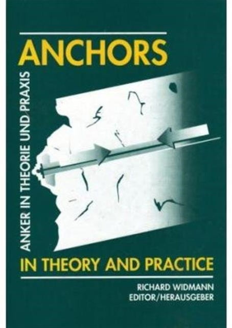 Book cover of: Anchors in Theory and Practice / Anker in Theorie Und Praxis. By: Widmann