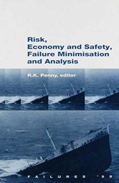 Risk, Economy and Safety, Failure Minimisation and Analysis: Failure '98