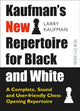 Book cover of: Kaufmans New Repertoire for Black and White. By: Larry Kaufmann