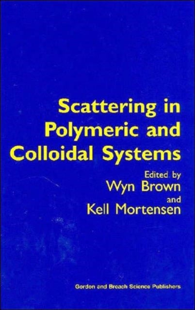 Book cover of: Scattering in Polymeric and Colloidal Systems