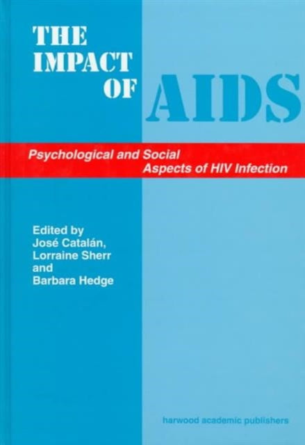 Book cover of: Impact of AIDS: Psychological and Social Aspects of HIV Infection. By: Jose Catalan