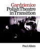 Book cover of: Gardzienice: Polish Theatre in Transition