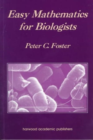Easy Mathematics for Biologists