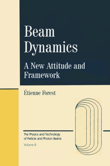 Book cover of: Beam Dynamics. By: Etienne Forest
