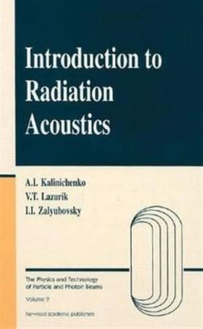 Book cover of: Introduction to Radiation Acoustics. By: Alexander Kalinichenko