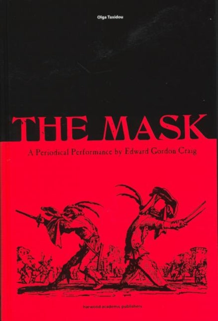The Mask: A Periodical Performance by Edward Gordon Craig