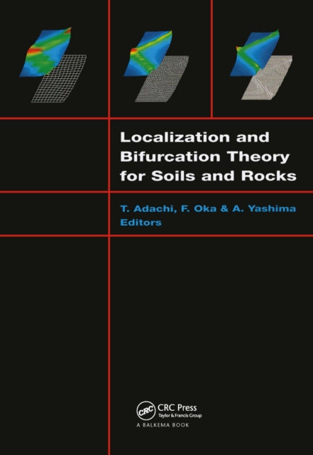 Book cover of: Localization and Bifurcation Theory for Soils and Rocks. By: Adachi